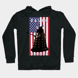 Dalek For President Hoodie